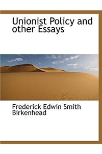 Unionist Policy and Other Essays