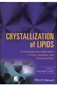 Crystallization of Lipids