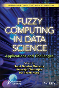 Fuzzy Computing in Data Science - Applications and  Challenges