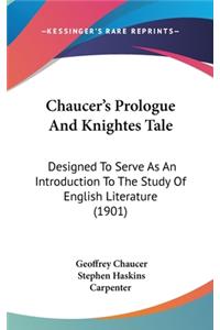 Chaucer's Prologue and Knightes Tale