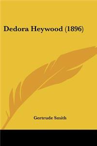 Dedora Heywood (1896)