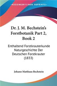Dr. J. M. Bechstein's Forstbotanik Part 2, Book 2