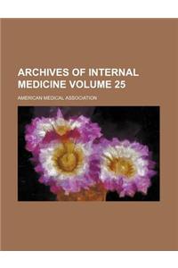 Archives of Internal Medicine Volume 25