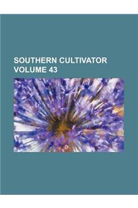 Southern Cultivator Volume 43