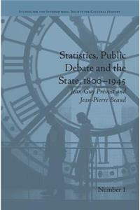 Statistics, Public Debate and the State, 1800–1945