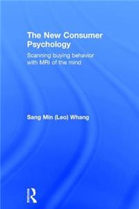 The New Consumer Psychology