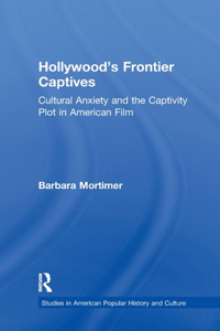 Hollywood's Frontier Captives