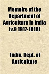 Memoirs of the Department of Agriculture in India (V.9 1917-1918)