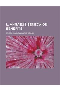 L. Annaeus Seneca on Benefits