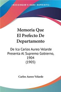 Memoria Que El Prefecto de Departamento