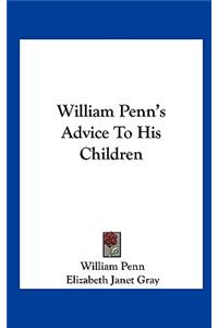 William Penn's Advice to His Children