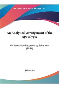 An Analytical Arrangement of the Apocalypse