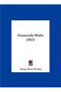 Guatemala Myths (1915)