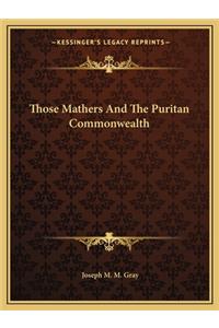 Those Mathers and the Puritan Commonwealth