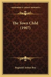 The Town Child (1907)