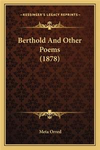 Berthold And Other Poems (1878)