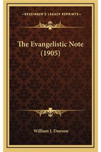 The Evangelistic Note (1905)
