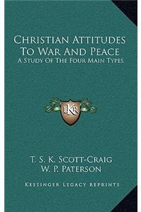 Christian Attitudes to War and Peace