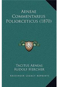 Aeneae Commentarius Poliorceticus (1870)