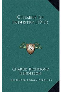 Citizens in Industry (1915)
