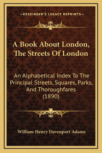 A Book About London, The Streets Of London
