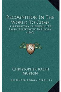 Recognition In The World To Come