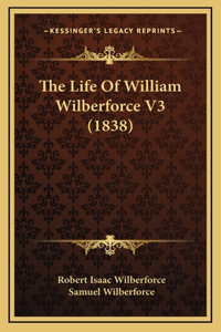 The Life Of William Wilberforce V3 (1838)