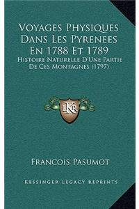 Voyages Physiques Dans Les Pyrenees En 1788 Et 1789