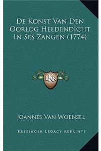De Konst Van Den Oorlog Heldendicht In Ses Zangen (1774)