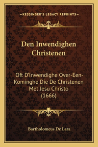 Den Inwendighen Christenen
