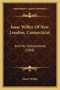 Isaac Willey Of New London, Connecticut