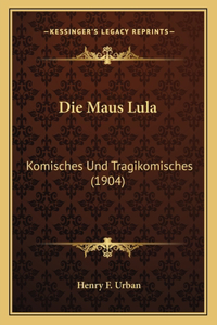 Die Maus Lula