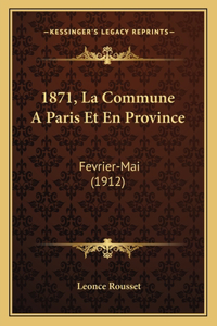 1871, La Commune A Paris Et En Province