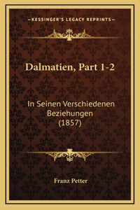 Dalmatien, Part 1-2
