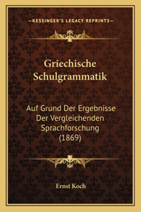 Griechische Schulgrammatik