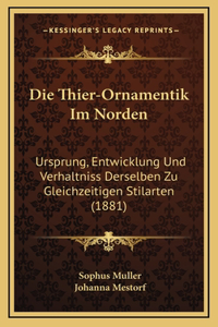 Die Thier-Ornamentik Im Norden