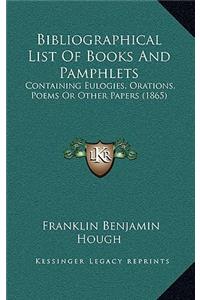 Bibliographical List Of Books And Pamphlets