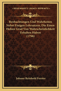 Beobachtungen Und Wahrheiten Nebst Einigen Lehrsatzen, Die Einen Hohen Grad Von Wahrscheinlichkeit Erhalten Haben (1798)