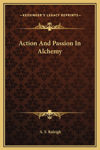 Action And Passion In Alchemy