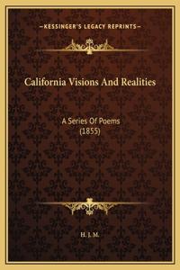 California Visions And Realities
