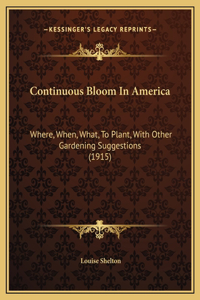 Continuous Bloom In America