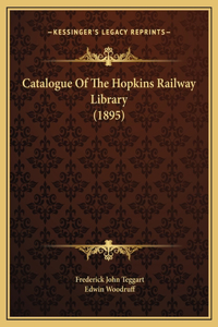 Catalogue Of The Hopkins Railway Library (1895)