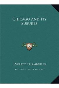 Chicago And Its Suburbs