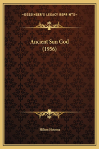 Ancient Sun God (1956)