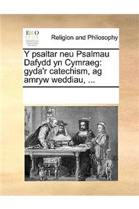 Y psaltar neu Psalmau Dafydd yn Cymraeg