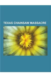 Texas Chainsaw Massacre: The Texas Chain Saw Massacre, List of the Texas Chainsaw Massacre Characters, Leatherface, Texas Chainsaw Massacre: Th