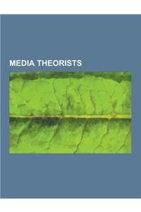 Media Theorists