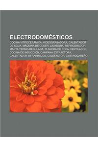 Electrodomesticos: Cocina Vitroceramica, Videograbadora, Calentador de Agua, Maquina de Coser, Lavadora, Refrigerador, Manta Termo-Regula