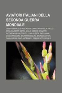 Aviatori Italiani Della Seconda Guerra Mondiale