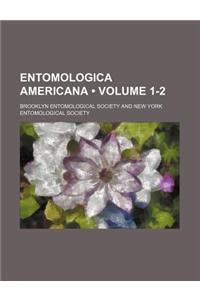 Entomologica Americana Volume 1-2